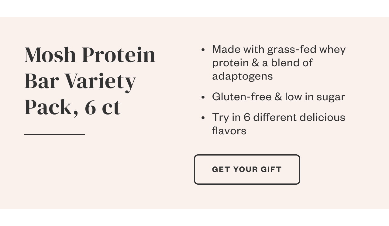 Mosh Protein Bar Variety Pack, 6ct. Get Your Gift.