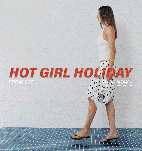 Hot girl holiday. From $25 shop now.