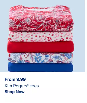 9.99 Kim Rogers tees. Shop now.