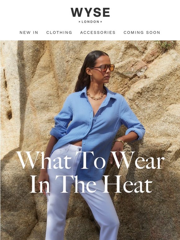 What to Wear in the Heat
