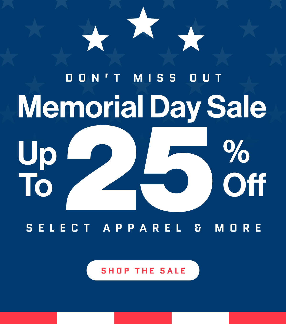 Memorial Day Sale — Up to 25% Off Select Apparel & More