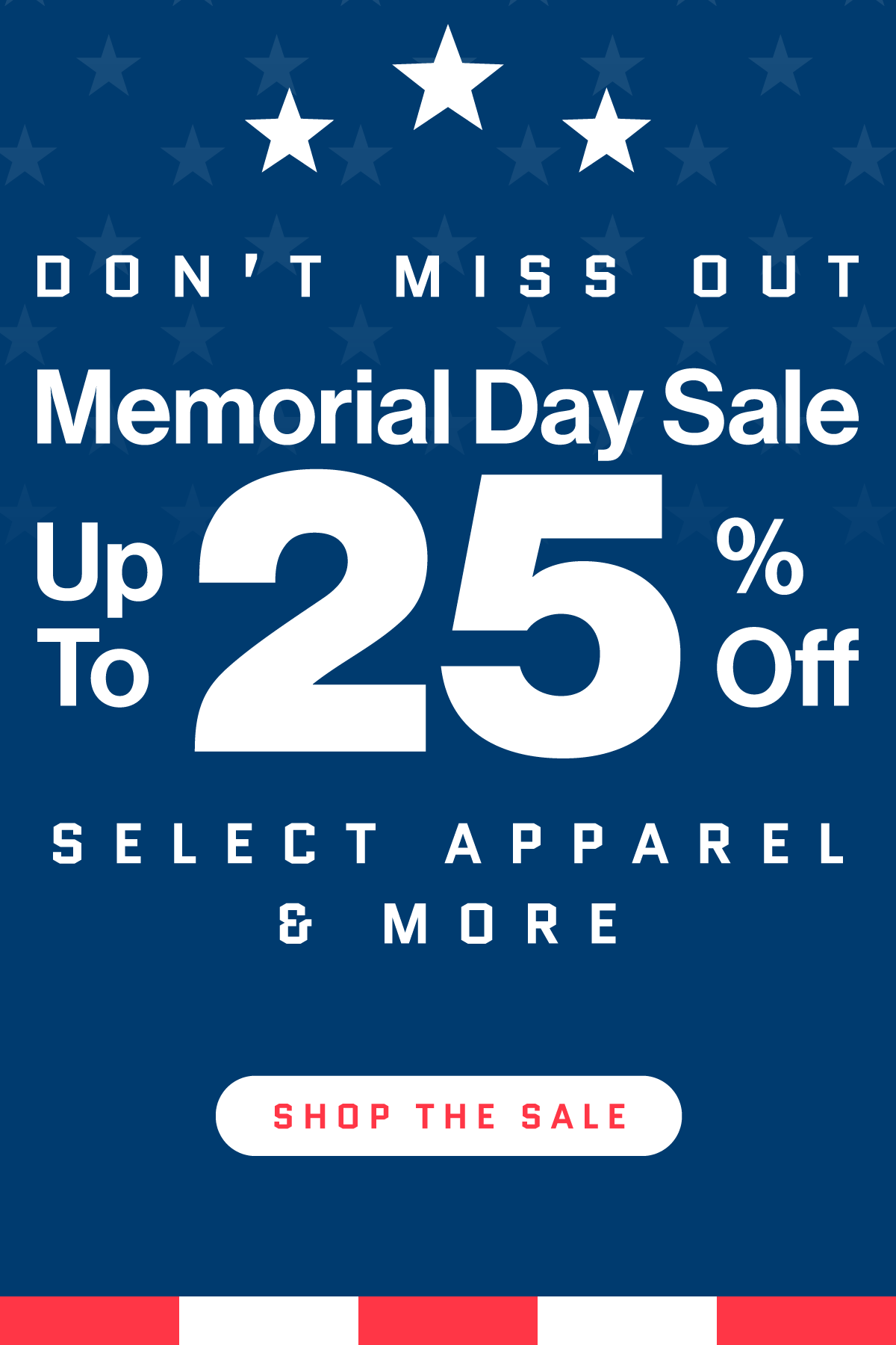 Memorial Day Sale — Up to 25% Off Select Apparel & More