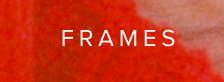 FRAMES