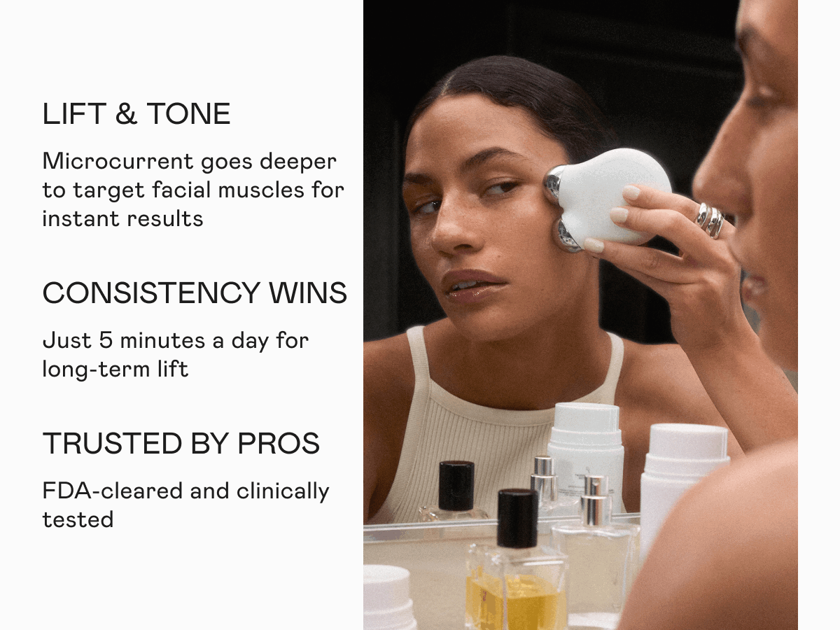 Lift & Tone: Microcurrent goes deeper to target facial muscles for instant results. Consistency Wins: Just 5 minutes a day for long-term lift. Trusted by Pros: FDA-cleared and clinically tested.