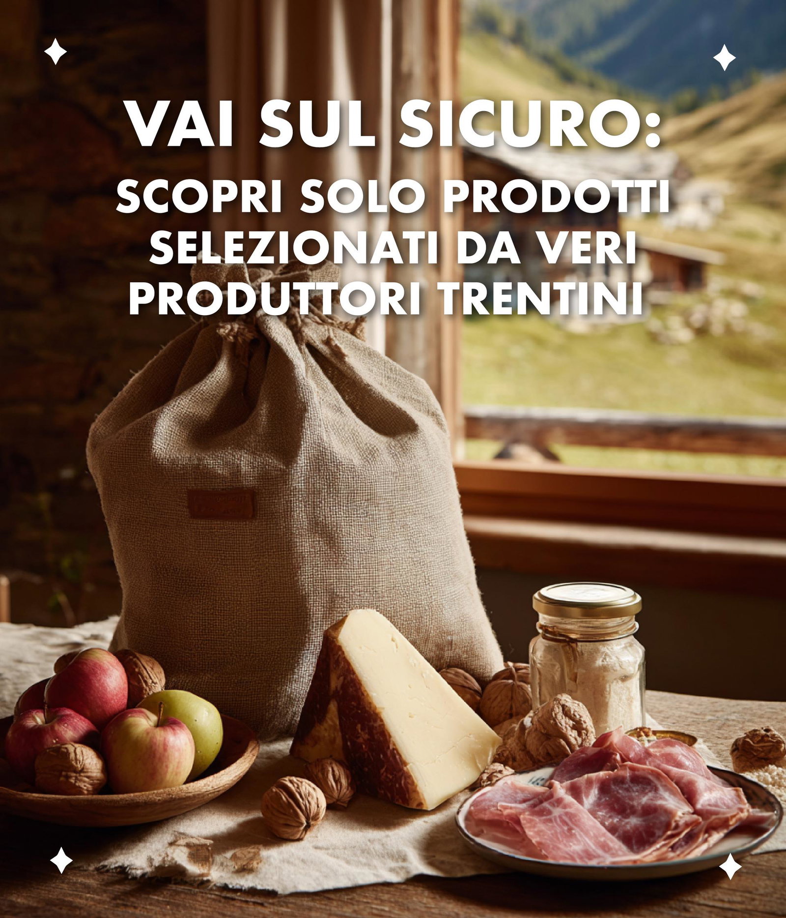 Vai sul sicuro: scopri solo prodotti selezionati da veri produttori trentini