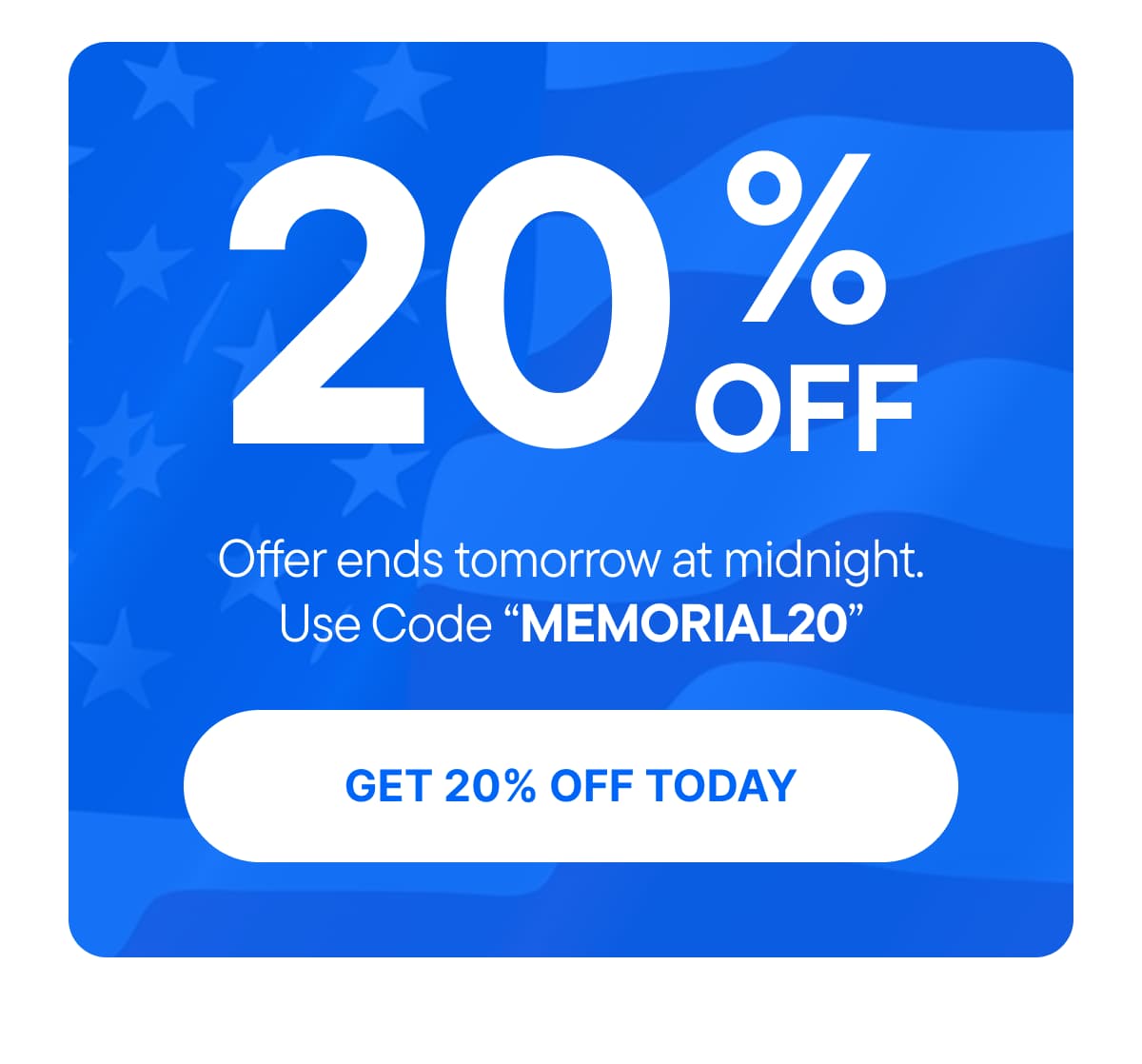 GET 20% OFF TODAY