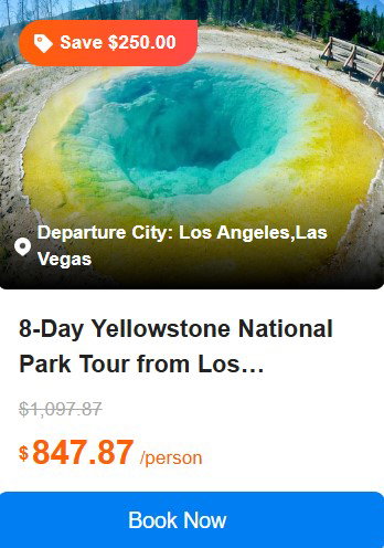 8-Day Yellowstone National Park Tour from Los Angeles/Las Vegas · Grand Teton National Park, Lower Antelope Canyon, Grand Canyon West Rim, Las Vegas and Salt Lake City 4.8 (21 reviews) Tour Code: 720738