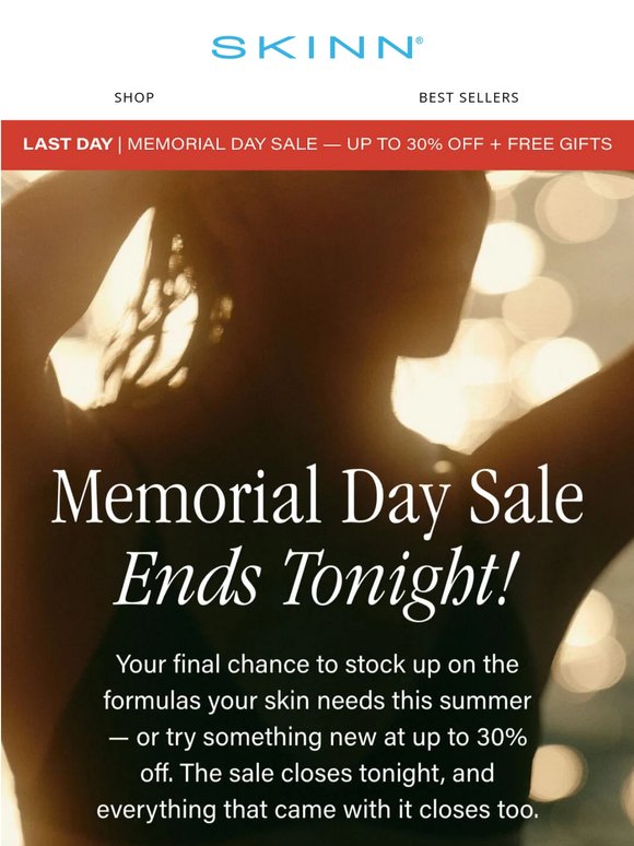Last Chance — Our Biggest Sale of Summer Ends Tonight.