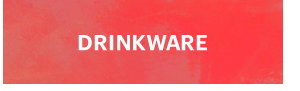 DRINKWARE