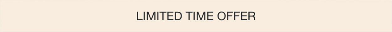 Limited Time Offer
