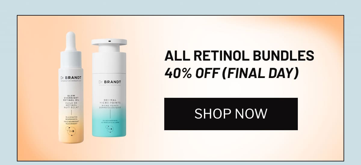 ALL Retinol Bundles 40% OFF (final day)