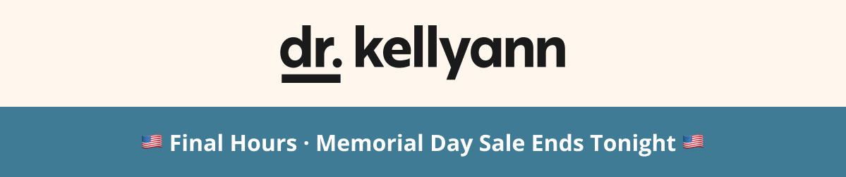 dr. kellyann 🇺🇸 Final Hours · Memorial Day Sale Ends Tonight 🇺🇸