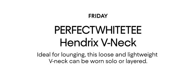 PERFECTWHITETEE V-Neck