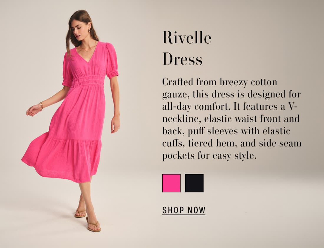Rivelle Dress. Crafted from breezy cotton gauze, this dress is designed for all-day comfort. It features a V-neckline, elastic waist front and back, puff sleeves with elastic cuffs, tiered hem, and side seam pockets for easy style. Shop colors Raspberry and Black. Shop Now.