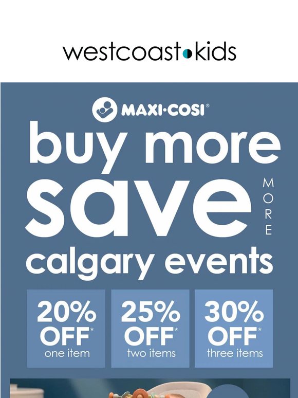 Maxi Cosi's "Buy More, Save More" Event is Coming to Calgary!