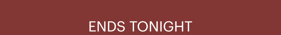 Ends Tonight