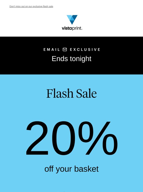 Ends tonight | 20% off your basket
