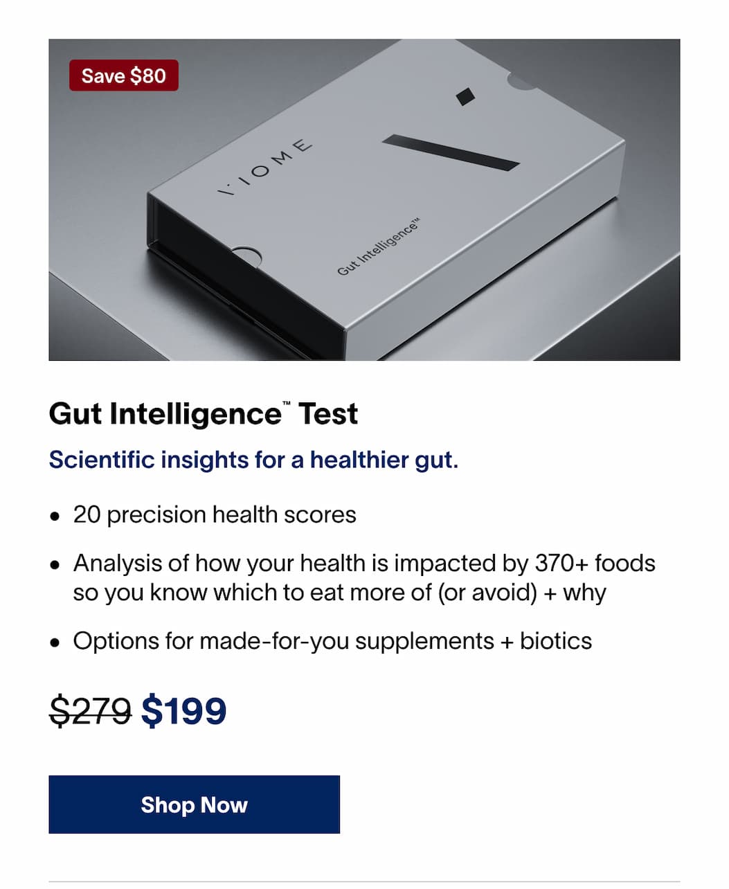 Gut Intelligence™ Test | Scientific insights for a healthier gut. | ~~$279~~ $199 | SAVE $80 | [SHOP NOW]