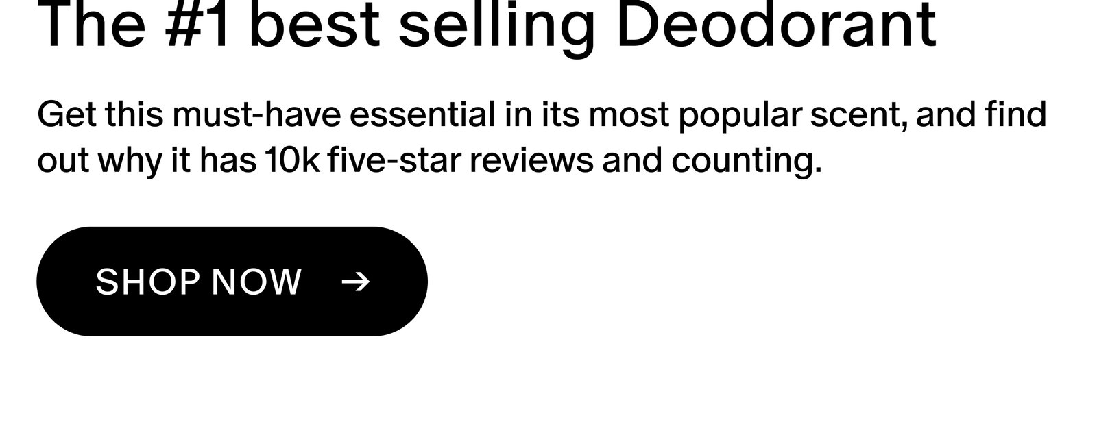 Get this must-have essential in its most popular scent, and find out why it has over 10k 5-star reviews and counting. 