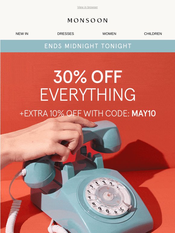 Ends tonight: 30% + EXTRA 10% off