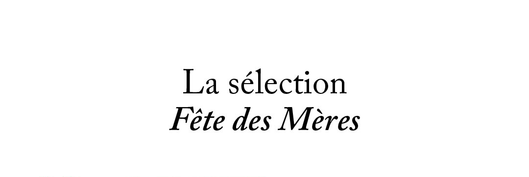La sélection fête es mères