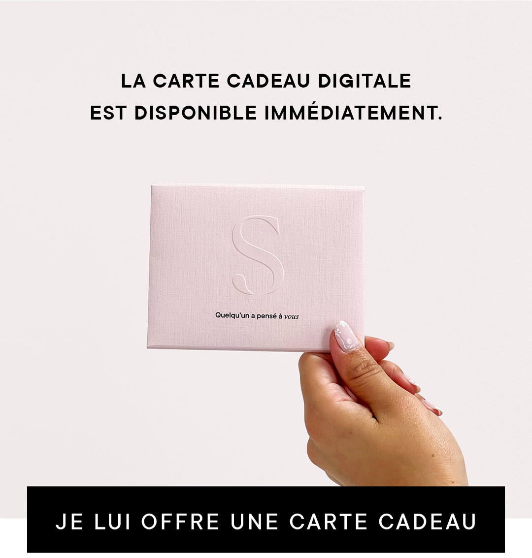 La carte cadeau digitale est disponible immédiatement.