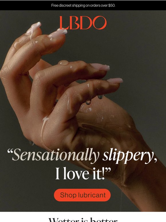 The lube everyone is gushing about.