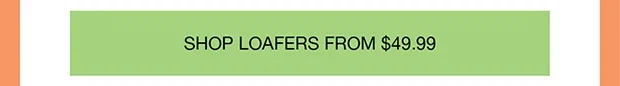 Shop Loafers From $49.99