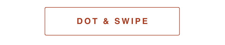 DOT & SWIPE