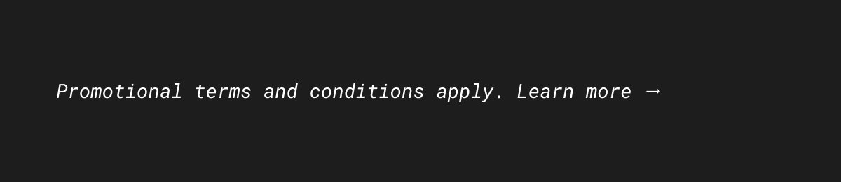 Promotional terms and conditions apply. Learn more →