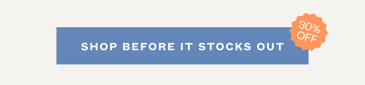 CTA: Shop Before It Stocks Out