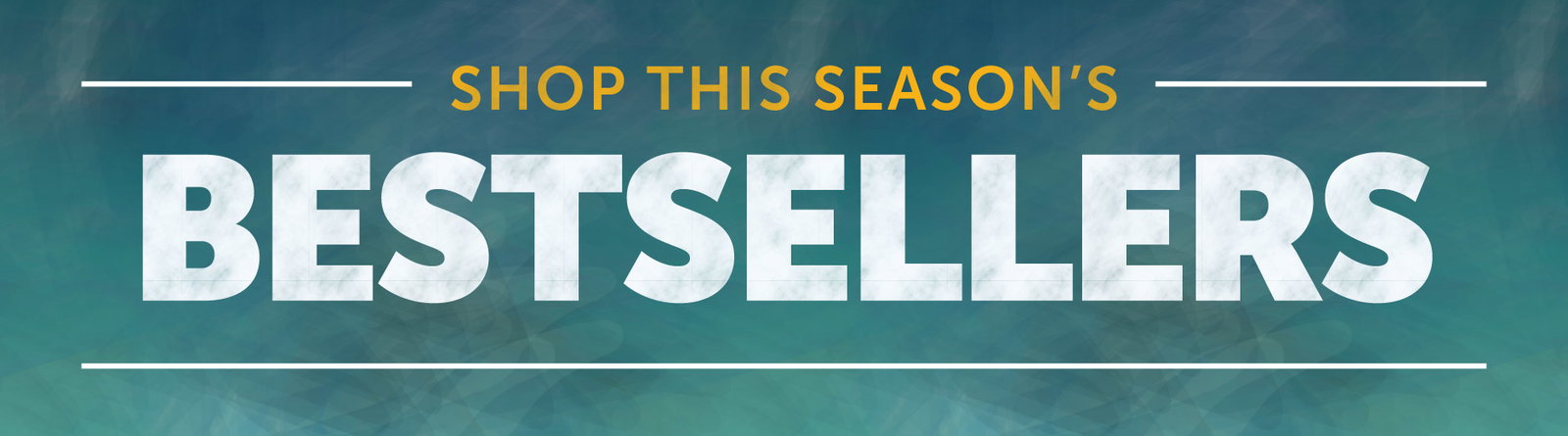 Shop This Season's Bestsellers