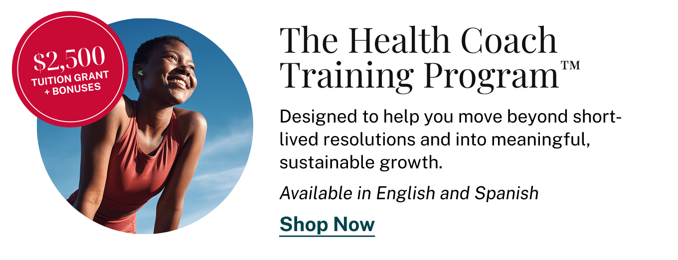 The Health Coach Training Program: $2,500 tuition grant + bonuses
