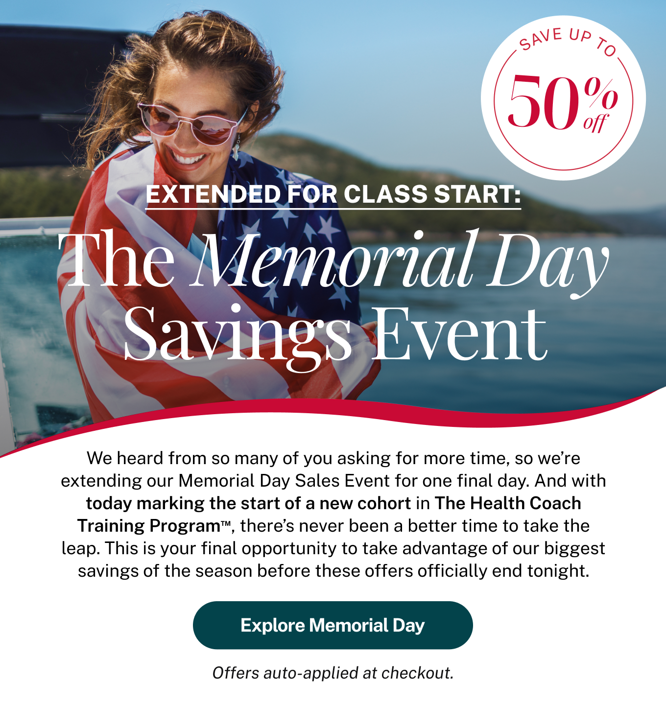 FINAL HOURS: The Memorial Day Savings Event: Save up to 50%