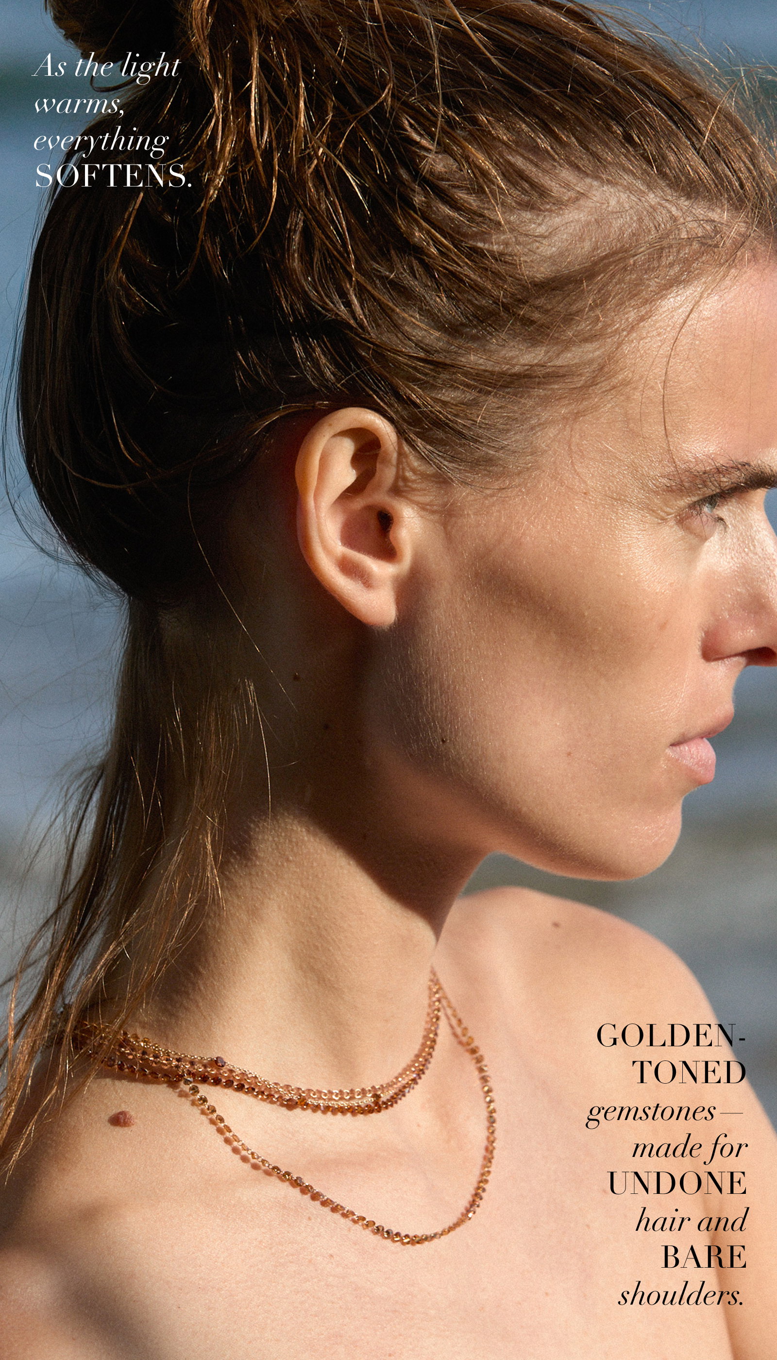 As the light warms, everything softens. Golden-toned gemstones, made for undone hair and bare shoulders.