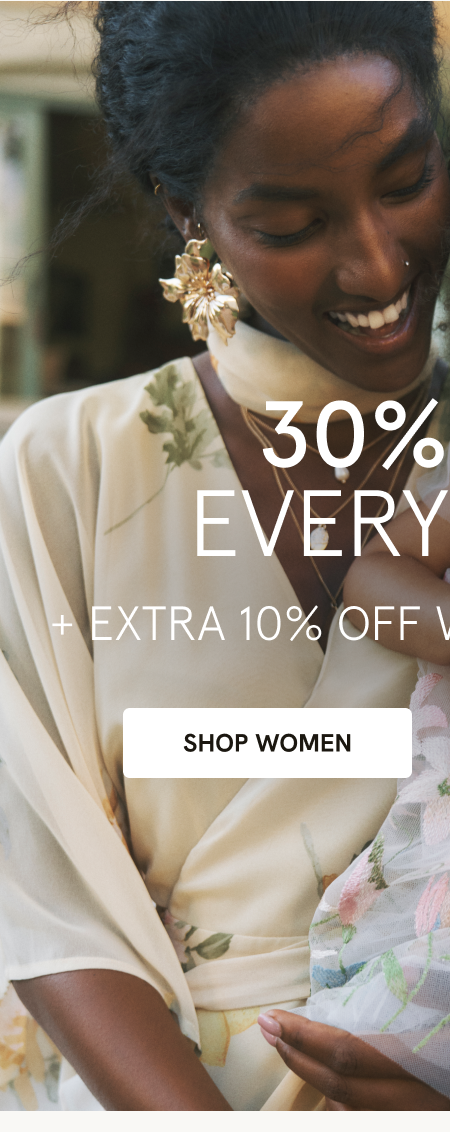 "ENDS MIDNIGHT TONIGHT 30% off everything + EXTRA 10 WITH CODE: MAY10 SHOP WOMEN"