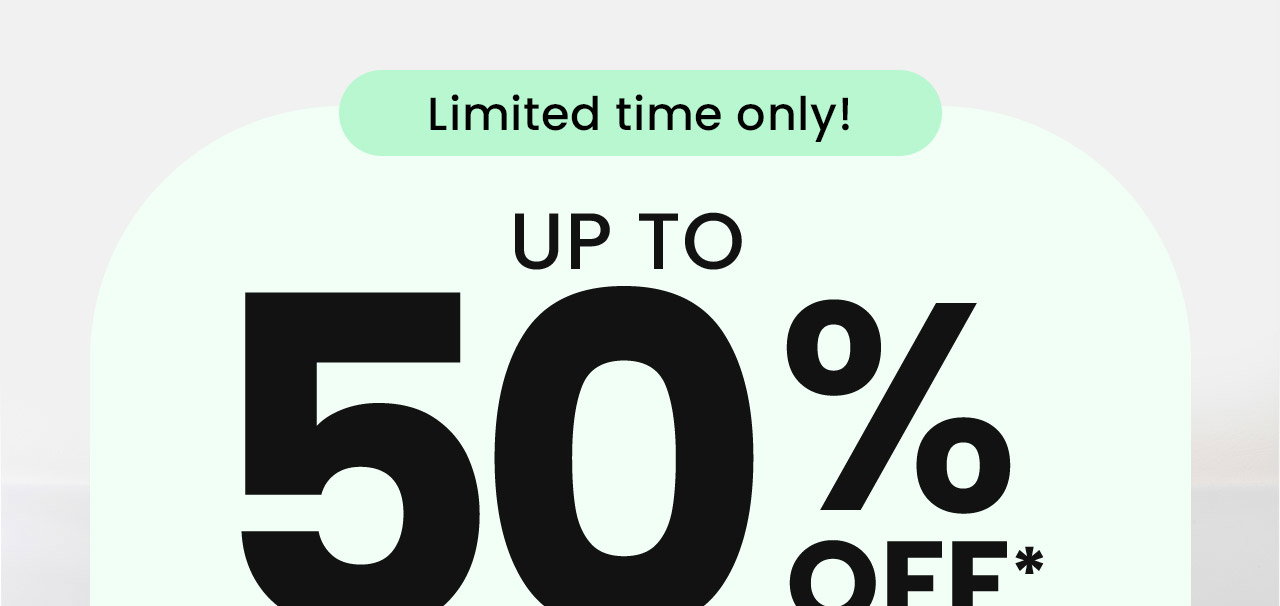Limited time only! Up to 50% off.* Discover great finds for your health, home, beauty routine, and pets—all in one place. No code needed. Shop now.
