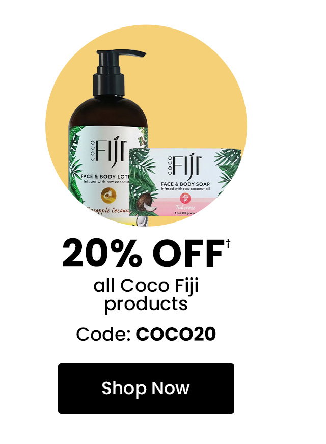 Coco Fiji: 20% off† all Coco Fiji products. Use code: COCO20. Shop now.