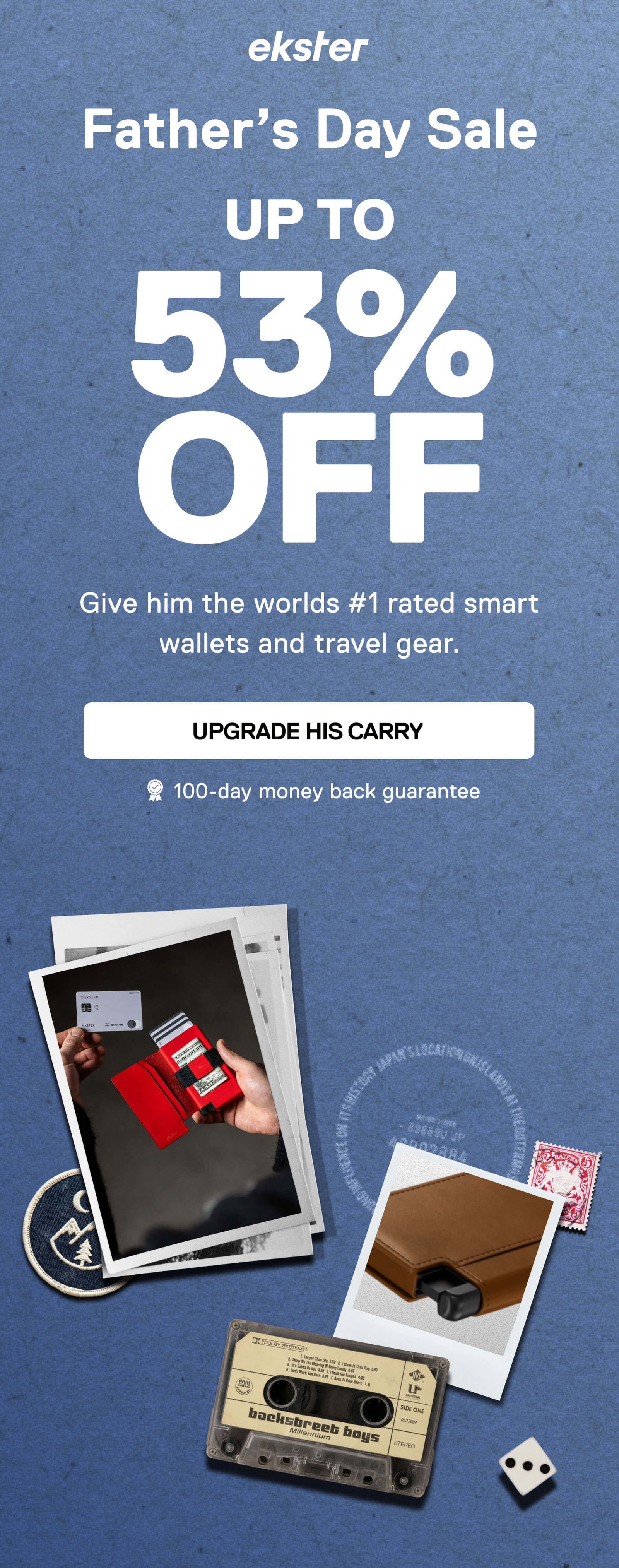 ekster Father's Day Sale UP TO 53% OFF Give him the worlds #1 rated smart wallets and travel gear. UPGRADE HIS CARRY 100-day money back guarantee