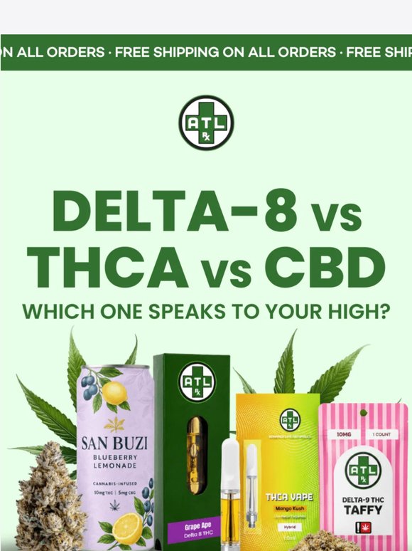 🤔 Delta-8 vs THCa vs CBD — what’s right for you?