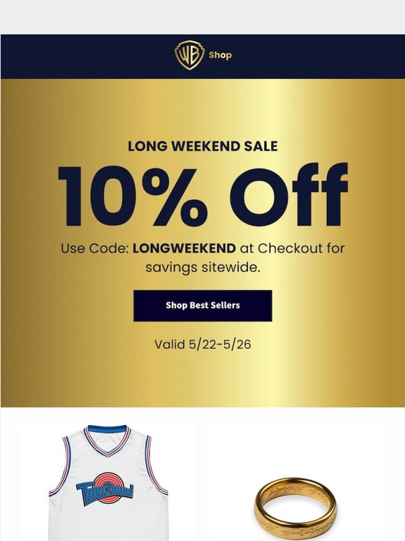 Last Day to Save 10% This Long Weekend!