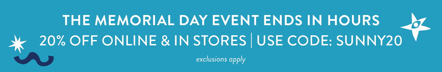 Memorial Day Event 20% Off Exclusions Apply
