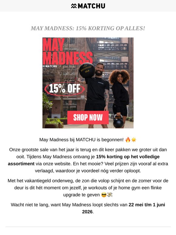 🔥 May Madness: Jouw moment om te upgraden met 15% korting op het hele assortiment!