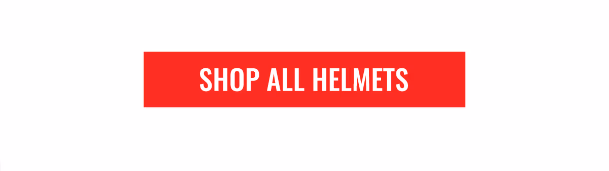 SHOP ALL HELMETS