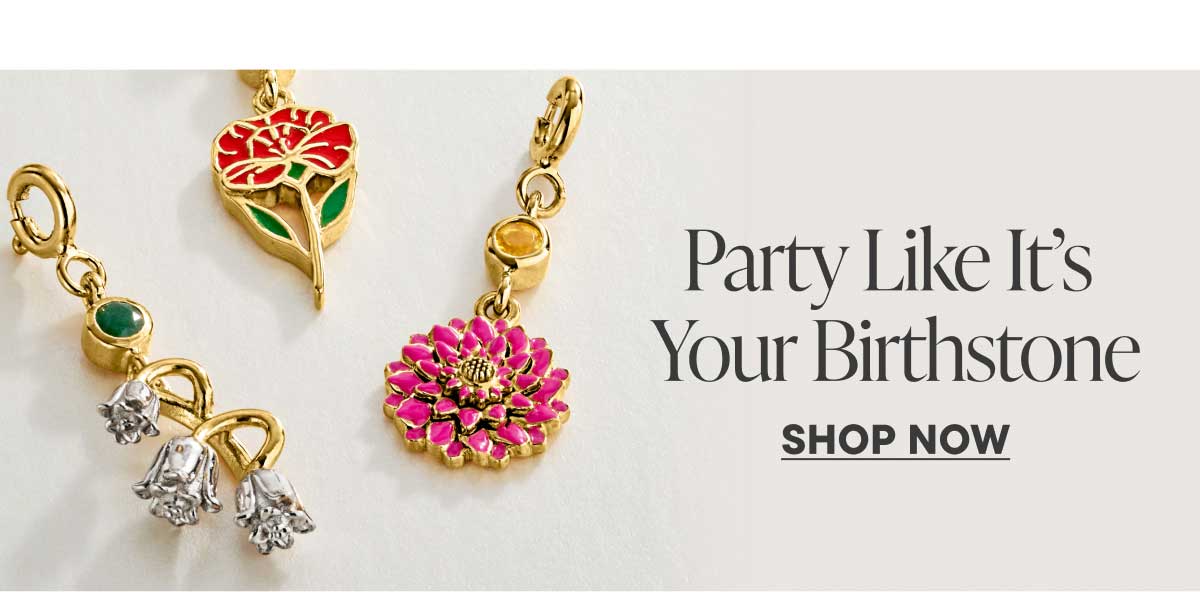 Party Like It's Your Birthstone. Shop Now