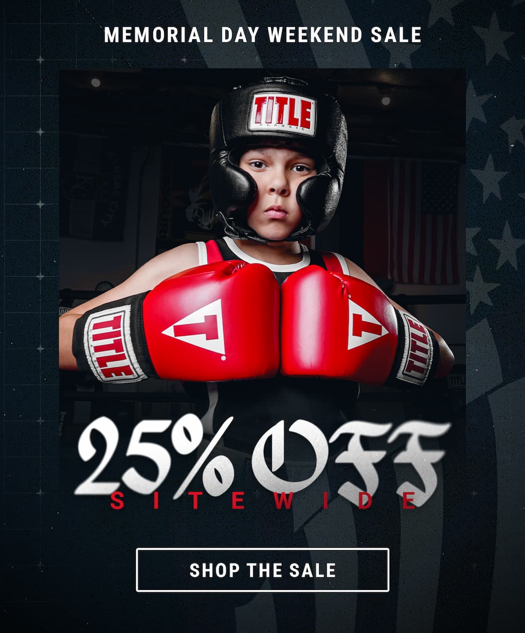 SHOP 25% OFF SITEWIDE - MEMORIAL DAY WEEKEND SALE