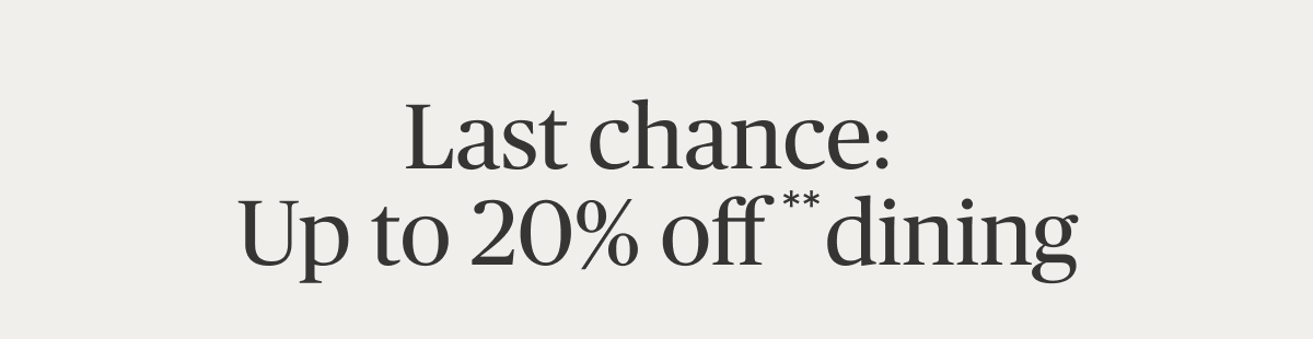 Up to 20% off dining