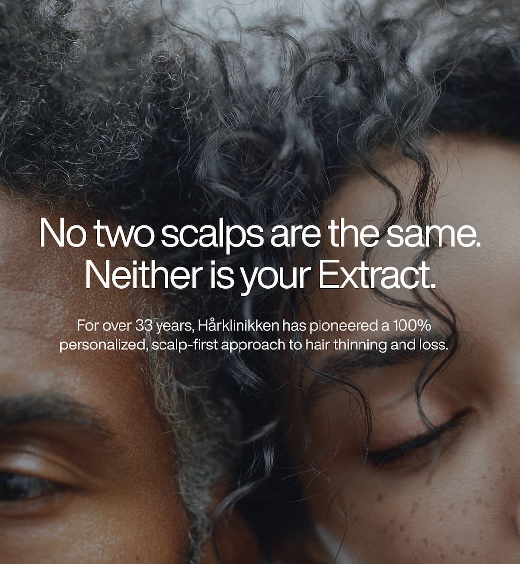 No two scalps are the same. Neither is your Extract.