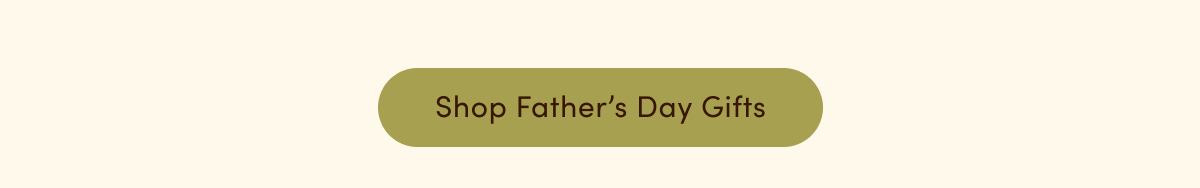 Shop The Father's Day Edit