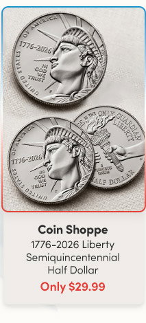 Coin Shoppe | 1776-2026 Liberty Semiquincentennial Half Dollar - Only $29.99